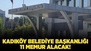 stanbul Kadky Belediye Bakanl 11 memur alacak!