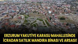 Erzurum Yakutiye Karasu mahallesinde icradan satlk mandra binas ve arsas!