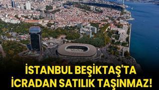 stanbul Beikta'ta icradan satlk tanmaz!