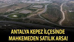Antalya Kepez il�esinde mahkemeden sat�l�k arsa!