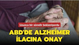 Uzunca bir s�redir bekleniyordu... ABD'de Alzheimer ilac�na onay