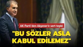 AK Parti'den Akşener'e sert tepki: Bu sözler asla kabul edilemez