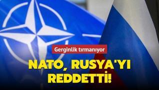Gerginlik tırmanıyor... NATO, Rusya'yı reddetti!