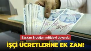 Başkan Erdoğan müjdeyi duyurdu: İşçi ücretlerine ek zam