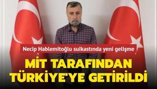 Necip Hablemitoğlu suikastının katil zanlısı MİT tarafından Türkiye'ye getirildi
