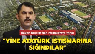 Bakan Kurum'dan muhalefetin Atatürk Havalimanı provokasyonuna cevap: Gezi Parkı'nda olduğu gibi mesele çevre değil