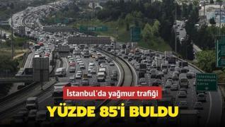 İstanbul'da yağmur trafiği... Yüzde 85'i buldu