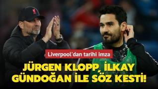 Jürgen Klopp, İlkay Gündoğan ile söz kesti! Liverpool'dan tarihi imza