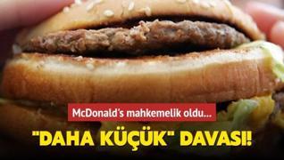 McDonald's mahkemelik oldu... ‘Daha küçük‘ davası!