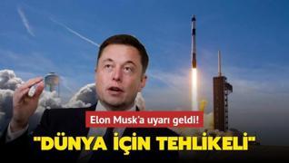 Elon Musk'a uyarı geldi! ‘Dünya için tehlikeli‘