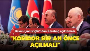 Bakan Çavuşoğlu'ndan Karabağ açıklaması: Koridor bir an önce açılmalı