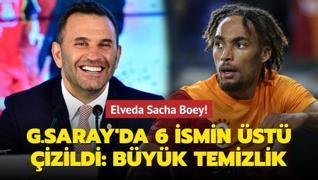 Elveda Sacha Boey! Galatasaray'da 6 ismin üstü çizildi: Büyük temizlik...