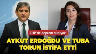 CHP'de deprem sürüyor! Aykut Erdoğdu ve Tuba Torun istifa etti