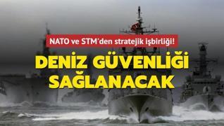 Deniz güvenliği sağlanacak! NATO ve STM'den stratejik işbirliği