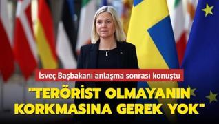 İsveç Başbakanı anlaşma sonrası konuştu: Terörist olmayanın korkmasına gerek yok