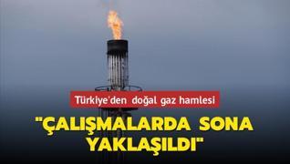 Türkiye'den doğal gaz hamlesi: Çalışmalarda sona yaklaşıldı