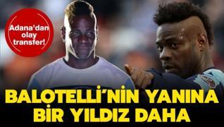 Mario Balotelli'nin yanına bir dünya yıldızı daha! Adana Demirspor'dan olay transfer...