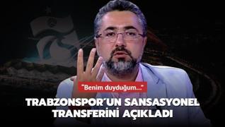 Serdar Ali Çelikler Trabzonspor'un sansasyonel transferini açıkladı!  Benim duyduğum… 