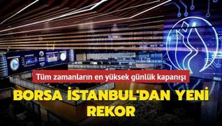 Borsa İstanbul'dan yeni rekor... Tüm zamanların en yüksek günlük kapanışı