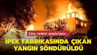 Bursa'da tarihi ipek fabrikasında çıkan yangın söndürüldü