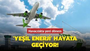 Havacılıkta yeni dönem! 'Yeşil enerji' hayata geçiyor