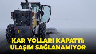 Kar yollar� kapatt�: 1112 yerle�im birimine ula��m sa�lanam�yor