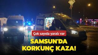 Samsun'da korkun� kaza! �ok say�da yaral� var