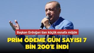 Ba�kan Erdo�an'dan k���k esnafa m�jde... Prim �deme g�n say�s� 7 bin 200'e indi