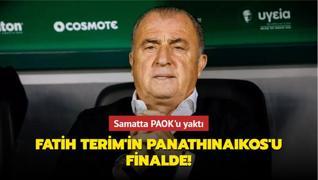 Fatih Terim'in Panathinaikos'u finalde! Samatta PAOK'u yaktı