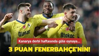 3 puan Fenerbahçe'nin! Kanarya derbi haftasında güle oynaya kazandı