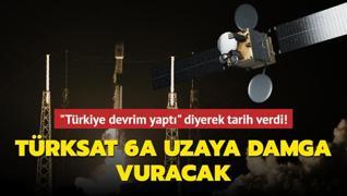‘Türkiye devrim yaptı‘ diyerek tarih verdi!  TÜRKSAT 6A uzaya damga vuracak