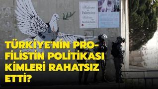 Trkiye'nin pro-Filistin politikas kimleri rahatsz etti?