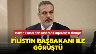 Bakan Fidan'dan Riyad'da diplomasi trafii! Filistin Babakan ile grt