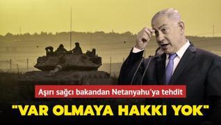 Ar sac bakandan Netanyahu'ya tehdit... Var olmaya hakk yok