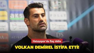 Volkan Demirel istifa etti! Hatayspor'da fla iddia
