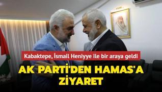 AK Parti'den Hamas'a ziyaret: Osman Nuri Kabaktepe, smail Heniyye ile bir araya geldi