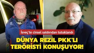 Dnya rezil PKK'l terristi konuuyor... sve'te cinsel saldrdan tutukland