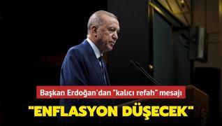 Bakan Erdoan'dan kalc refah mesaj: Enflasyon de geecek