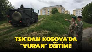 TSK'dan Kosova'da Vuran eitimi!