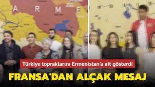 Fransa'dan alak paylam: Trkiye topraklarn Ermenistan'a ait gsterdi