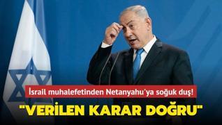 srail muhalefetinden Netanyahu'ya souk du! Karar doru