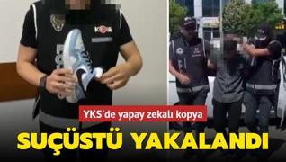 YKS'de yapay zekal kopya: Sust yakaland
