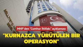 MHP'den Cumhur ttifak aklamas: Kurnazca yrtlen bir operasyon