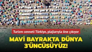 Turizm cenneti Trkiye, plajlaryla ne kyor... Mavi bayrakta dnya 3'ncs!
