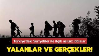 Trkiye'deki Suriyeliler ile ilgili yalanlar ve gerekler