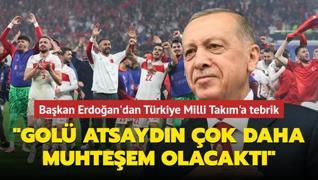 Bakan Erdoan'dan Trkiye Milli Takm'a tebrik: Gol atsaydn ok daha muhteem olacakt