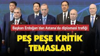 Bakan Erdoan'dan Astana'da diplomasi trafii... Pe pee kritik temaslar