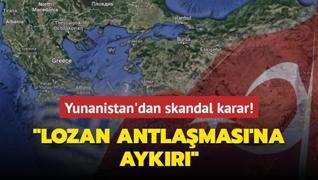 Yunanistan'dan Bat Trakya Trkleri iin skandal karar! Lozan Antlamas'na aykr