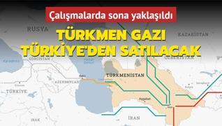 Trkmen gaz Trkiye'den satlacak! almalarda sona yaklald