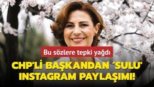 CHP'li bakandan sulu' Instagram paylam! Bu szlere tepki yad